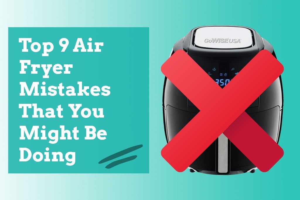 https://zomusk.com/wp-content/uploads/2021/04/Top-9-Air-Fryer-Mistakes-That-You-Might-Be-Doing.jpg