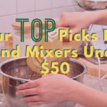Our Top Picks For Hand Mixers Under $50