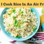 Can I Cook Rice In An Air Fryer