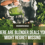 Here Are Blender Deals You Might Regret Missing